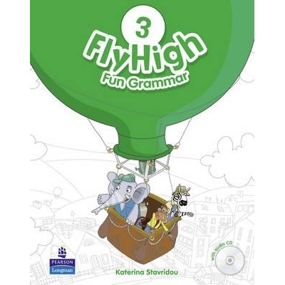 Fly High Level 3 Fun Grammar Pupils Book and CD Pack - Katherina Stavridou