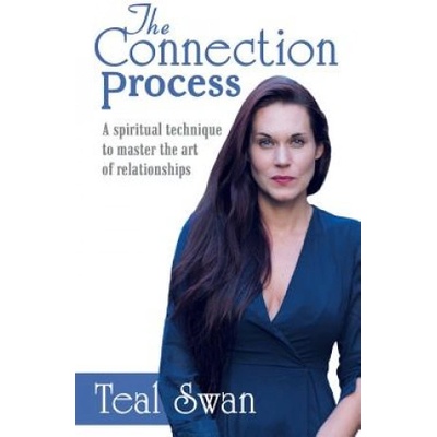 The Connection Process: A Spiritual Technique to Master the Art of Relationships Swan TealPaperback