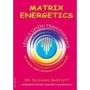 Matrix Energetics - Věda a umění transformace