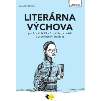 Literárna výchova pre 8. ročník ZŠ a 3. ročník gymnázií s osemročným štúdiom