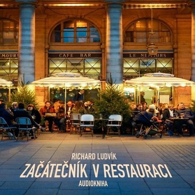 Začátečník v restauraci - Richard Ludvík