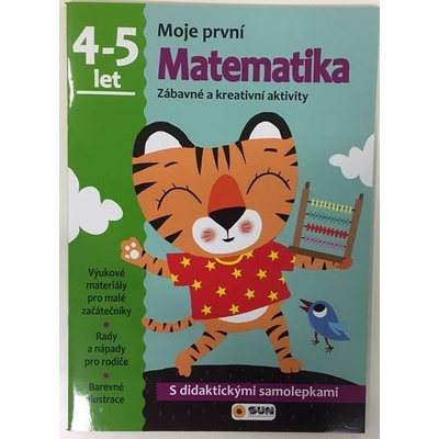 Moje první matematika 4-5 let - s didaktickými samolepkami: Zábavné a kreativní úkoly a aktivity - Kol.