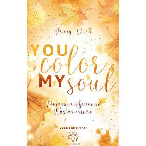 You Color my Soul | Heartcraft Verlag (ISBN: 9783985955725)