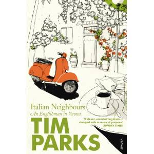 Italian Neighbours | Tim Parks (ISBN: 9780099286950)