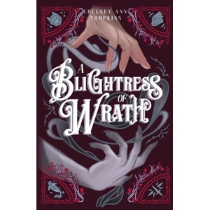 A Blightress of Wrath | Chelsey Ann Tompkins (2024)