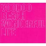 Voodoo Beach - Wonderful Life (Limited Edition) (LP) (4251896103313)