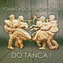 KOCKO TOMAS & ORCHESTR: DO TANCA! CD