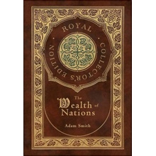 The Wealth of Nations: Complete Royal Collector's Edition Case Laminate Hardcover with Jacket Smith Adam