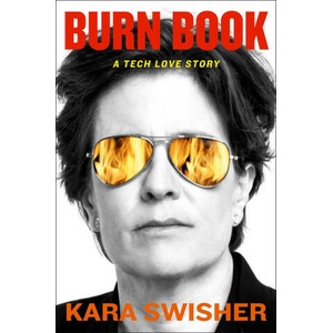 Burn Book: A Tech Love Story | SWISHER KARA (ISBN: 9781982163891)