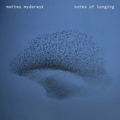 Matteo Myderwyk: Notes of Longing LP