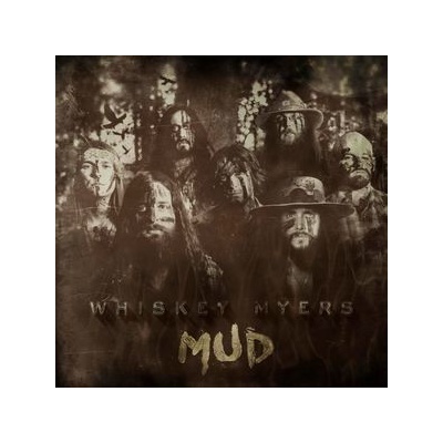 WHISKEY MYERS: MUD CD