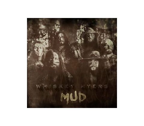 WHISKEY MYERS: MUD CD