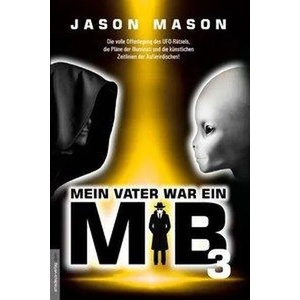 Mein Vater war ein MiB - Band 3 | Jason Mason, Jan van Helsing (ISBN: 9783938656846)