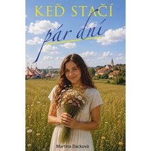 Keď stačí pár dní