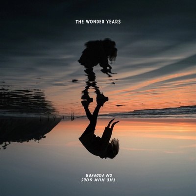 The Hum Goes On Forever - The Wonder Years LP