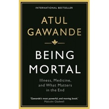 Being Mortal: Illness, Medicine and What MattAtul Gawande