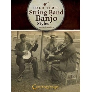 Old Time String Band Banjo Styles | Joseph Weidlich (ISBN: 9781574242997)