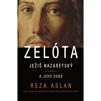 Zelóta - Ježiš Nazaretský a jeho doba - Reza Aslan SK