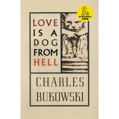 Love is a Dog from Hell Bukowski CharlesPaperback