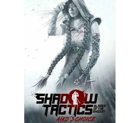 Shadow Tactics: Aiko's Choice