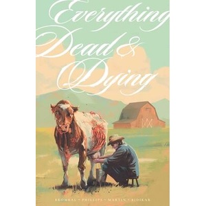 Everything Dead & Dying (ISBN: 9781534332539)