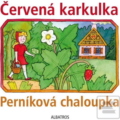 Červená karkulka a Perníková chaloupka - Lenka Vybíralová
