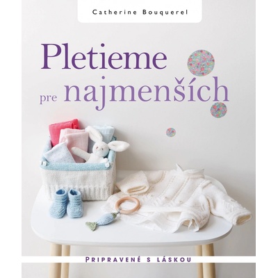 Štrikujeme pre bábätko - Catherine Bouquerel SK