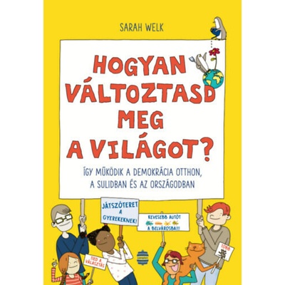 Hogyan változtasd meg a világot?