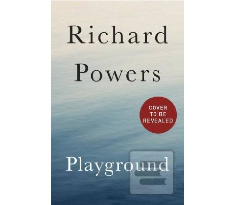 Playground - Richard Powers