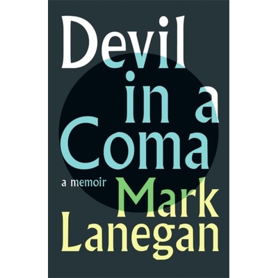 Devil in a Coma - Mark Lanegan, Laurence King Publishing