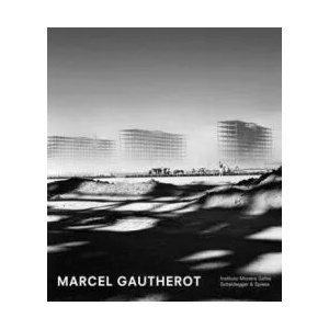 Marcel Gautherot | Jean-Louis Cohen, Michel Frizot, Titan, Samuel, Jr (2016)