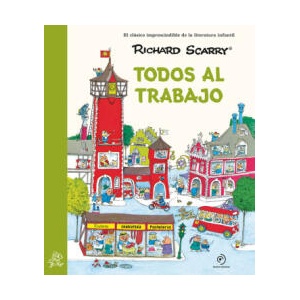 TODOS AL TRABAJO | SCARRY, RICHARD (2023)