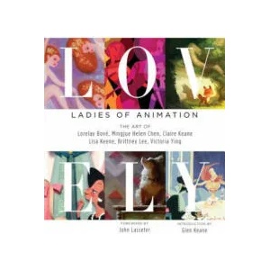 Lovely: Ladies of Animation | Lorelay Bove, Brittany Lee, Claire Keane, Lisa Keene, Victoria Ying, Helen Chen, Mingjue Helen Chen (2014)
