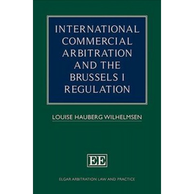International Commercial Arbitration and the Brussels I Regulation