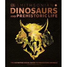 Dinosaurs and Prehistoric Life: The Definitive Visual Guide to Prehistoric Animals