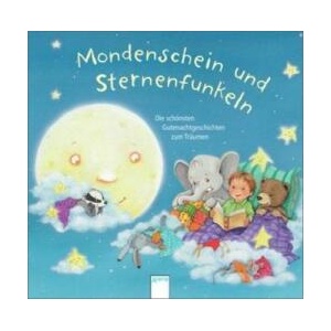 Mondenschein und Sternenfunkeln (ISBN: 9783401099941)