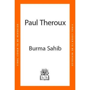 Burma Sahib | Paul Theroux (2024)