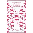 Alice\'s Adventures in Wonderland and Through the Looking Glass - Lewis Carroll