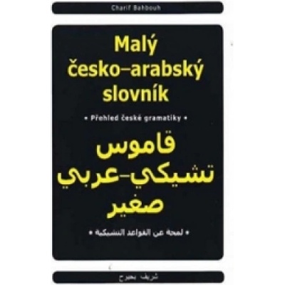 Malý česko-arabský slovník - Bahbouh Charif