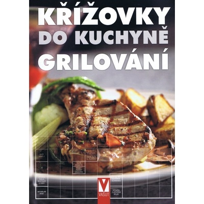 Křížovky do kuchyně - Grilování - Kolektiv autorů