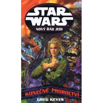Star Wars - Nový řád Jedi - konečné proroctví - Greg Keyes