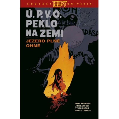 Ú.P.V.O. Peklo na zemi 8 - Jezero plné ohně - Mike Mignola