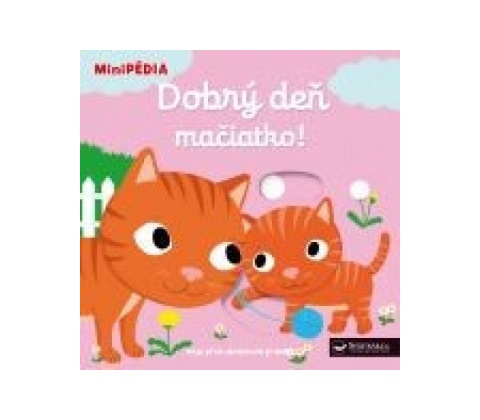 Dobrý deň mačiatko!