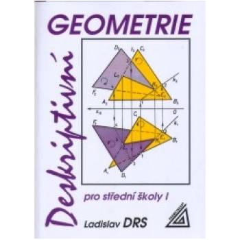 Deskriptivní geometrie pro střední školy I - Ladislav Drs