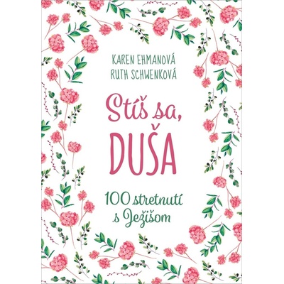 Stíš sa, duša - Karen Ehman, Ruth Schwenk
