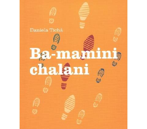 BA-mamini chalani - Daniela Tichá