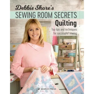 Debbie Shore's Sewing Room Secrets: Quilting | Debbie Shore (ISBN: 9781782215479)
