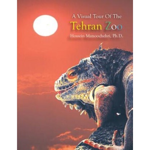 Tehran Zoo | Ph D Dr Hossein Manoochehri, Ph D Dr Hossein Manoochehri (ISBN: 9781717333964)