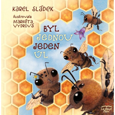 Byl jednou jeden úl - Karel Sládek
