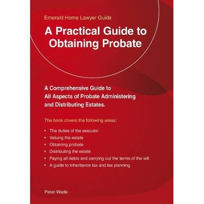 Practical Guide to Obtaining Probate - Wade, Peterhttps://www.heureka.cz/MMM/base/sprava-produktu/krok-2/?pocet=100&sekce=8492&byDate=1
